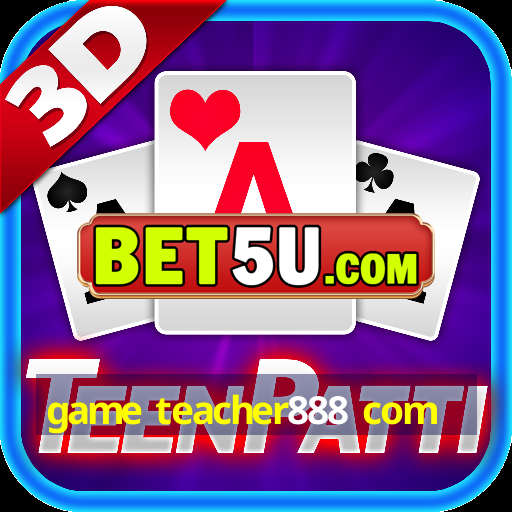 game teacher888 com